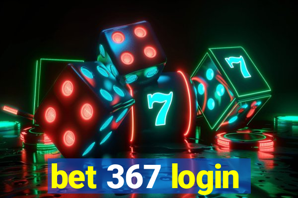 bet 367 login